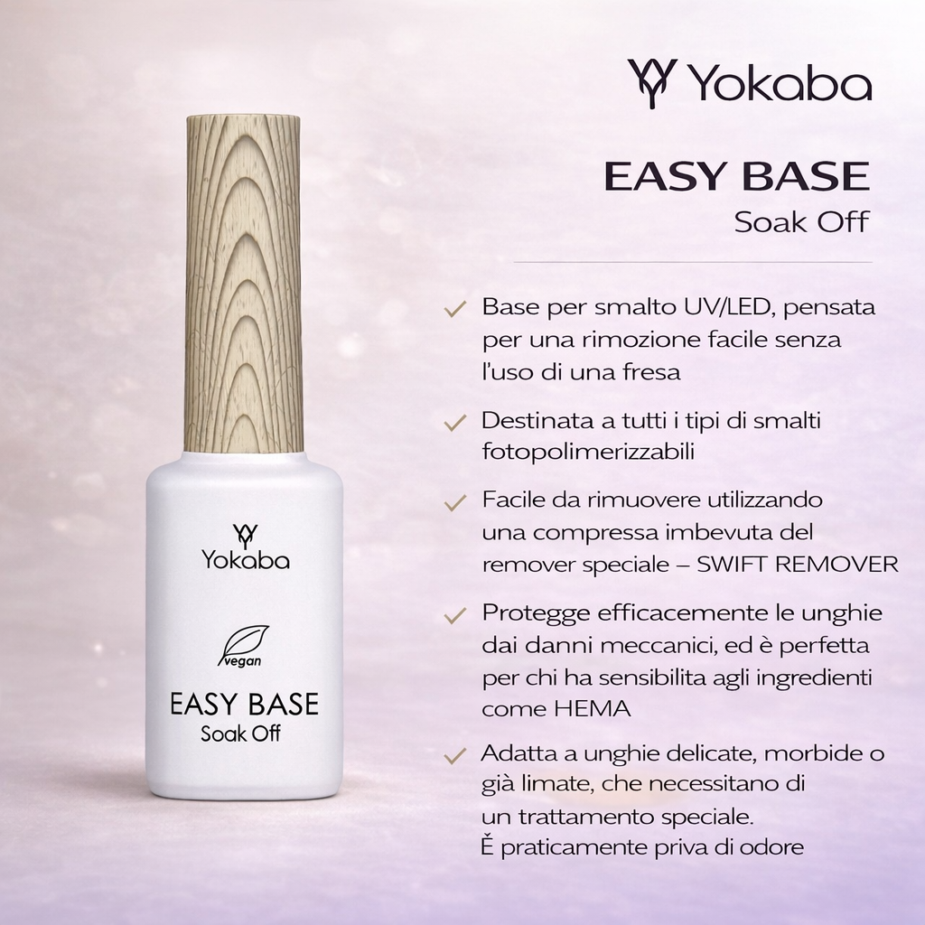 Yokaba EASY BASE Soak off - Base Per Smalto UV/LED Per Una Rimozione Facile Senza L’Uso Di Una Fresa 12 ml